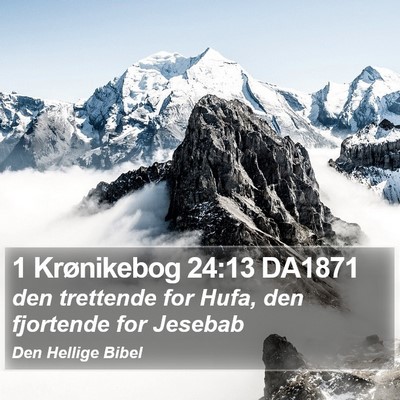 1 Krønikebog 24:13 DA1871 Bible Verse Image