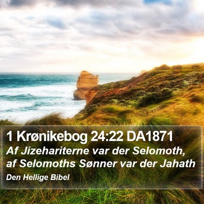 1 Krønikebog 24:22 DA1871 Bible Verse Image