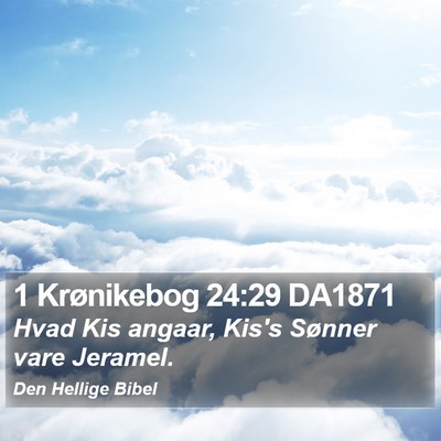 1 Krønikebog 24:29 DA1871 Bible Verse Image