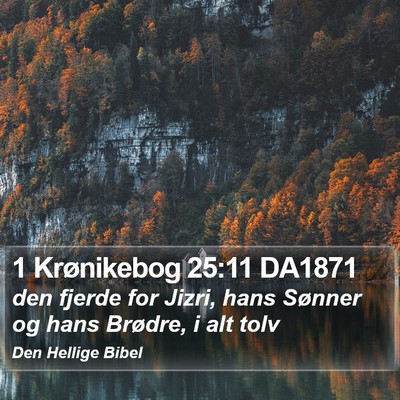 1 Krønikebog 25:11 DA1871 Bible Verse Image