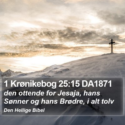 1 Krønikebog 25:15 DA1871 Bible Verse Image