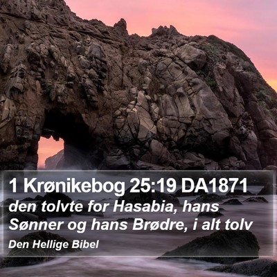 1 Krønikebog 25:19 DA1871 Bible Verse Image