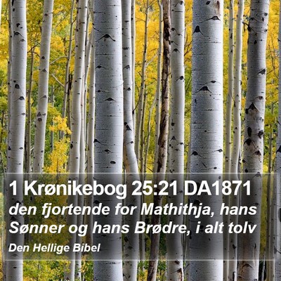 1 Krønikebog 25:21 DA1871 Bible Verse Image