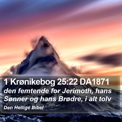 1 Krønikebog 25:22 DA1871 Bible Verse Image