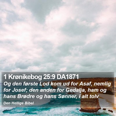 1 Krønikebog 25:9 DA1871 Bible Verse Image