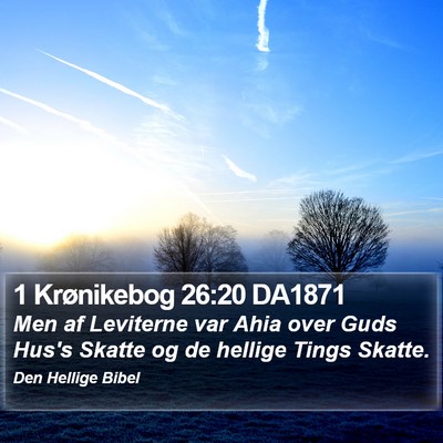 1 Krønikebog 26:20 DA1871 Bible Verse Image