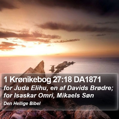 1 Krønikebog 27:18 DA1871 Bible Verse Image