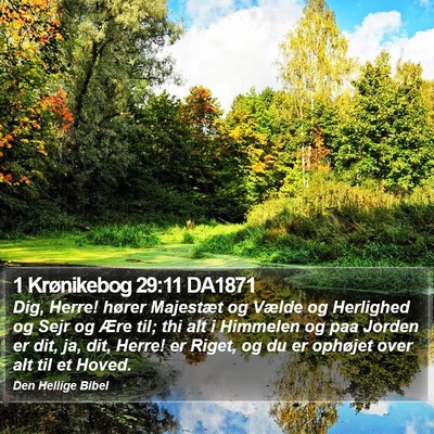 1 Krønikebog 29:11 DA1871 Bible Verse Image