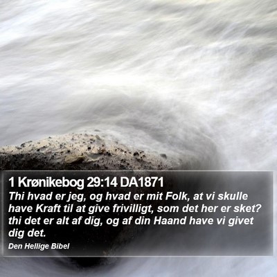 1 Krønikebog 29:14 DA1871 Bible Verse Image