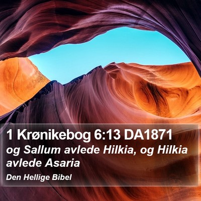 1 Krønikebog 6:13 DA1871 Bible Verse Image