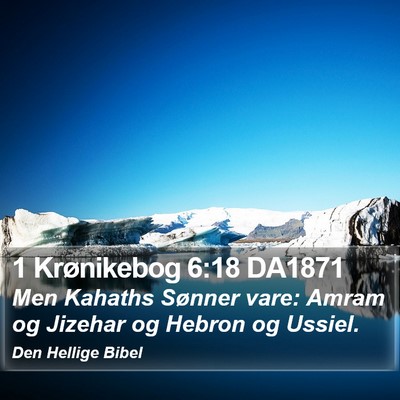 1 Krønikebog 6:18 DA1871 Bible Verse Image