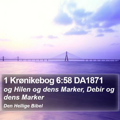 1 Krønikebog 6:58 DA1871 Bible Verse Image