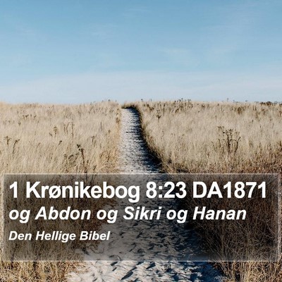 1 Krønikebog 8:23 DA1871 Bible Verse Image