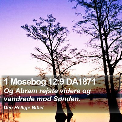 1 Mosebog 12:9 DA1871 Bible Verse Image