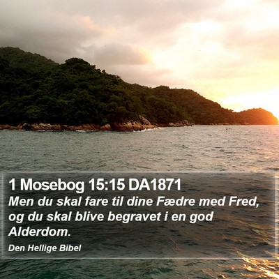 1 Mosebog 15:15 DA1871 Bible Verse Image