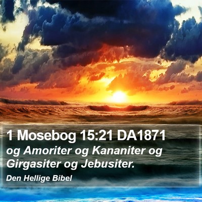 1 Mosebog 15:21 DA1871 Bible Verse Image