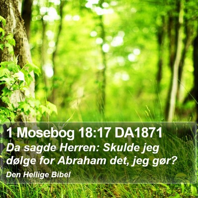 1 Mosebog 18:17 DA1871 Bible Verse Image