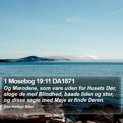 1 Mosebog 19:11 DA1871 Bible Verse Image