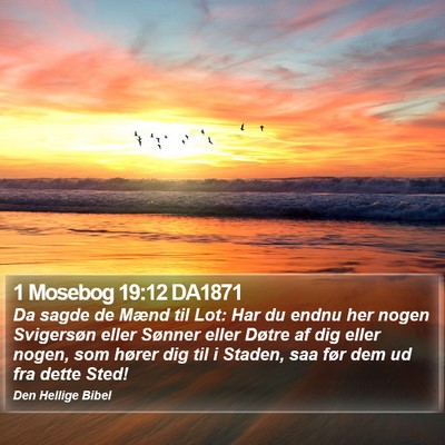1 Mosebog 19:12 DA1871 Bible Verse Image