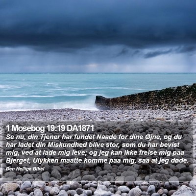 1 Mosebog 19:19 DA1871 Bible Verse Image