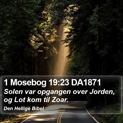 1 Mosebog 19:23 DA1871 Bible Verse Image