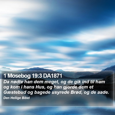 1 Mosebog 19:3 DA1871 Bible Verse Image