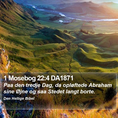 1 Mosebog 22:4 DA1871 Bible Verse Image