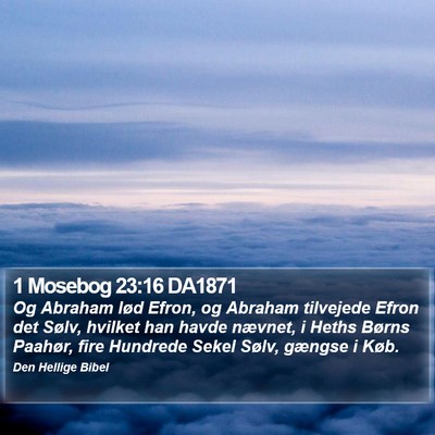 1 Mosebog 23:16 DA1871 Bible Verse Image