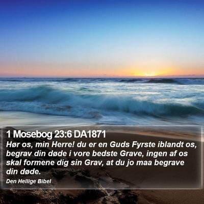 1 Mosebog 23:6 DA1871 Bible Verse Image