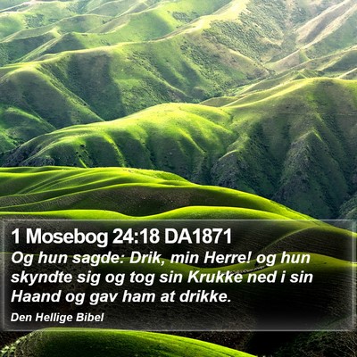 1 Mosebog 24:18 DA1871 Bible Verse Image