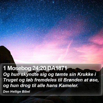 1 Mosebog 24:20 DA1871 Bible Verse Image