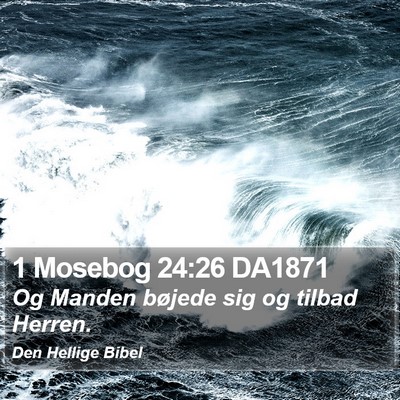 1 Mosebog 24:26 DA1871 Bible Verse Image
