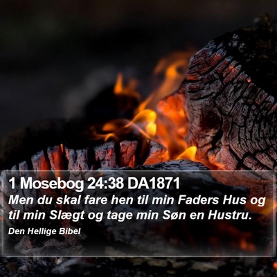 1 Mosebog 24:38 DA1871 Bible Verse Image