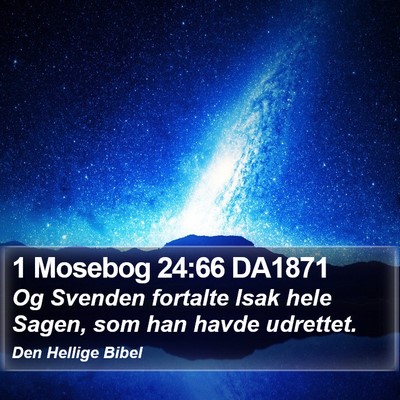 1 Mosebog 24:66 DA1871 Bible Verse Image