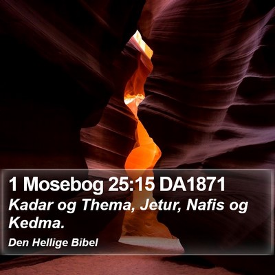 1 Mosebog 25:15 DA1871 Bible Verse Image