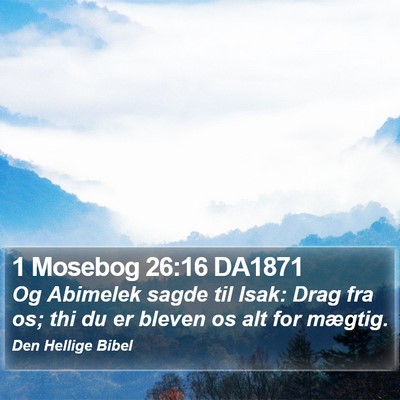 1 Mosebog 26:16 DA1871 Bible Verse Image