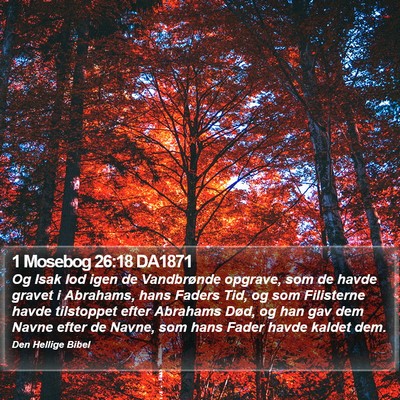 1 Mosebog 26:18 DA1871 Bible Verse Image