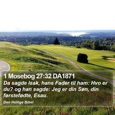 1 Mosebog 27:32 DA1871 Bible Verse Image