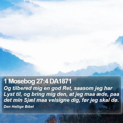 1 Mosebog 27:4 DA1871 Bible Verse Image