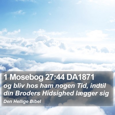 1 Mosebog 27:44 DA1871 Bible Verse Image