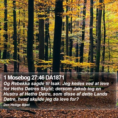 1 Mosebog 27:46 DA1871 Bible Verse Image