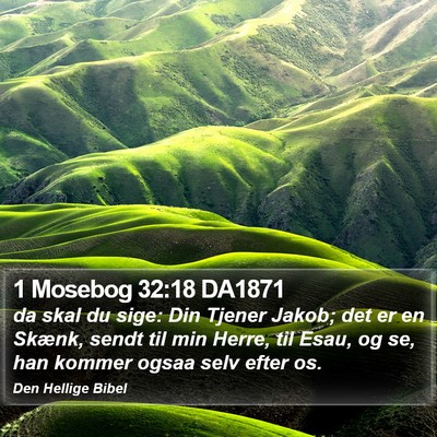 1 Mosebog 32:18 DA1871 Bible Verse Image