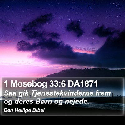 1 Mosebog 33:6 DA1871 Bible Verse Image