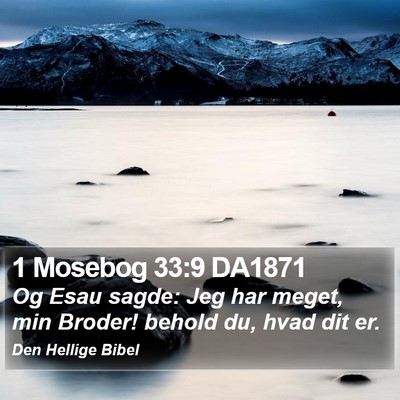1 Mosebog 33:9 DA1871 Bible Verse Image