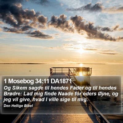 1 Mosebog 34:11 DA1871 Bible Verse Image