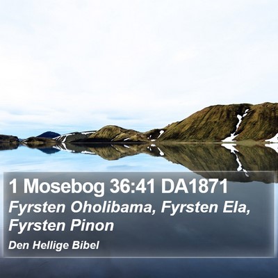 1 Mosebog 36:41 DA1871 Bible Verse Image
