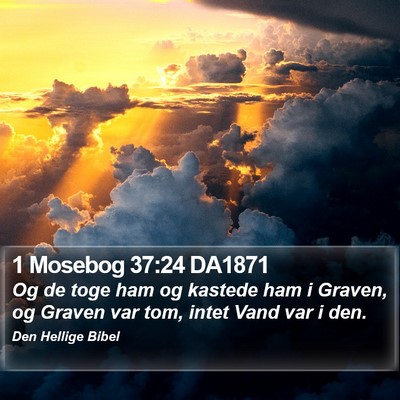 1 Mosebog 37:24 DA1871 Bible Verse Image