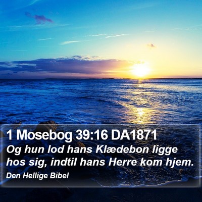 1 Mosebog 39:16 DA1871 Bible Verse Image