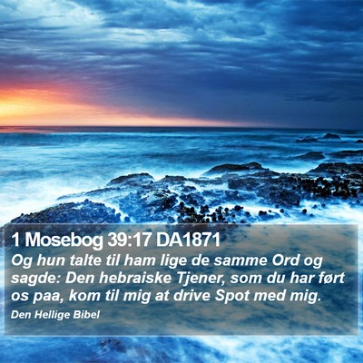 1 Mosebog 39:17 DA1871 Bible Verse Image
