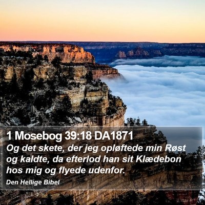 1 Mosebog 39:18 DA1871 Bible Verse Image